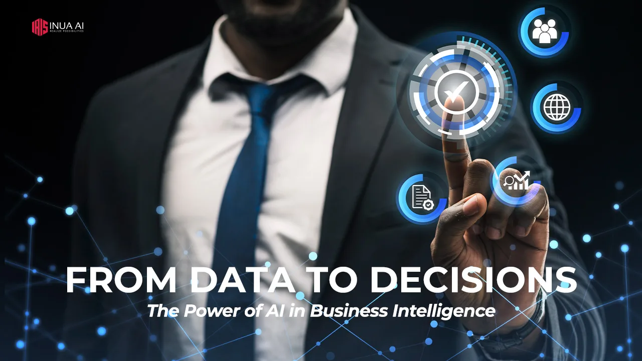 The Power of AI in Business Intelligence (From Data to Decisions)