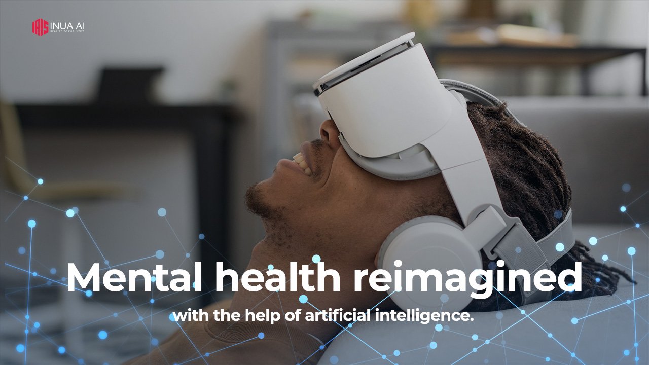 Mental health reimagined